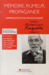 Memoire, Rumeur, Propagande ; Approche Psycho-sociologique 