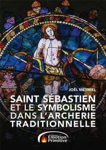 Saint Sebastien Et Le Symbolisme Dans L'archerie Traditionnelle 