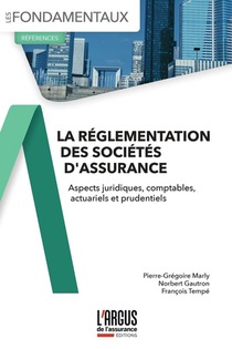 La Reglementation Des Societes Et Mutuelles D'assurance : Constitution Et Fonctionnement, Normes... 