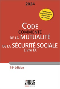 Code Commente De La Mutualite ; Code De La Securite Sociale (livre Ix) (edition 2024) 