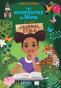 Les Aventures De Nina Et Son Journal Ecolo 