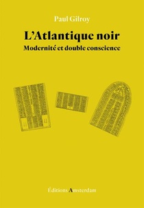 L'atlantique Noir ; Modernite Et Double Conscience 