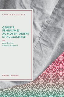 Genre Et Feminismes Au Moyen-orient Et Au Maghreb 
