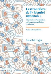 Les Frontieres De L'"identite Nationale" : L'injonction A L'assimilation En France Metropolitaine Et Coloniale 
