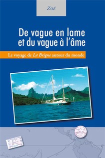 De Vague En Lame Et Du Vague A L'ame ; Le Voyage De La Brigne Autour Du Monde 