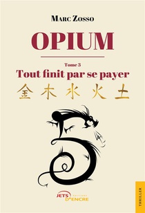 Opium T.3 : Tout Finit Par Se Payer 