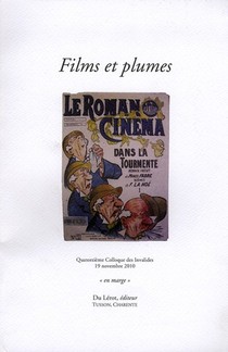 Films Et Plumes ; Quatorzieme Colloque Des Invalides 19 Novembre 2010 