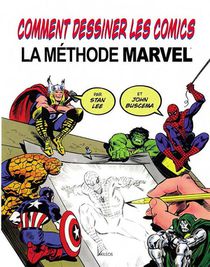 Comment Dessiner Les Comics : La Methode Marvel 