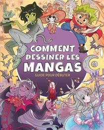 Comment Dessiner Les Mangas : Guide Pour Debuter 