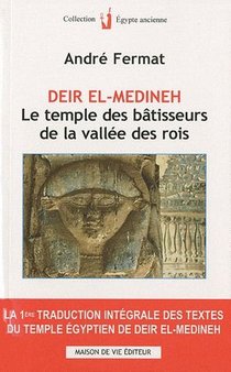 Deir El-medineh ; Le Temple Des Batisseurs De La Valllee Des Rois 