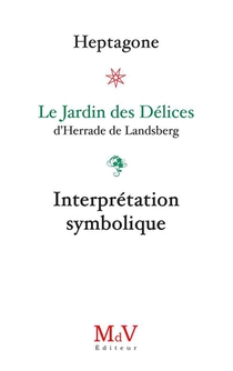 Le Jardin Des Delices, D'herrade De Lansberg : Interpretation Symbolique 