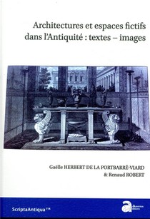 Architectures Et Espaces Fictifs Dans L'antiquite : Textes-images 