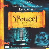 Histoires Des Prophetes Racontees Par Le Coran (tome 04) : Youcef 