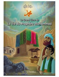 Le Grand Livre De La Vie Du Prophete Muhammad 