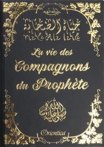 La Vie Des Compagnons Du Prophete 