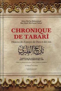 Chronique De Tabari : Histoire Des Envoyes De Dieu Et Des Rois 