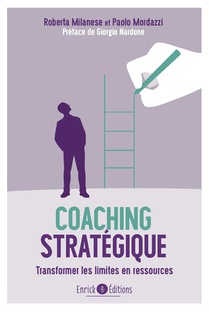 Coaching Strategique ; Transformer Les Limites En Ressources 