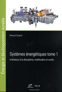 Systemes Energetiques T.1 : Initiation A La Discipline, Methodes Et Outils 
