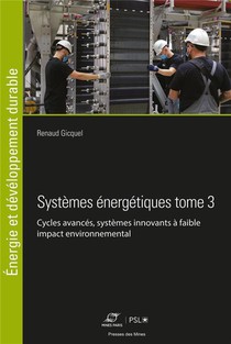 Systemes Energetiques T.3 : Cycles Avances, Systemes Innovants A Faible Impact Environnemental 