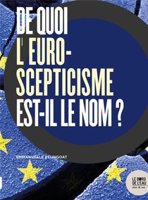 De Quoi L'euroscepticisme Est-il Le Nom ? 