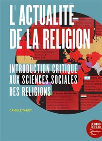 L'actualite De La Religion ; Introduction Critique Aux Sciences Sociales Des Religions 