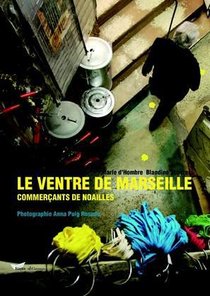 Le Ventre De Marseille ; Commercants De Noailles 