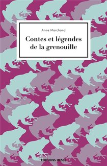 Contes Et Legendes De La Grenouille 