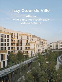 Issy Coeur De Ville : Altarea, Ville D'issy-les-moulineaux, Valode & Pistre 