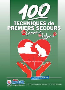 100 Techniques De Premiers Secours Canins Et Felins 
