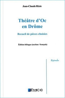 Theatre D'oc En Drome : Recueil De Pieces Choisies 
