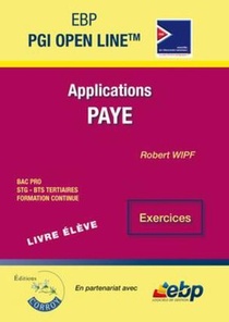 Ebp ; Pgi Open Line ; Applications Paye ; Exercices ; Livre De L'eleve (edition 2017) 