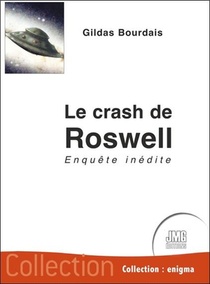 Le Crash De Roswell : Enquete Inedite 