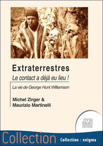 Extraterrestres : Le Contact A Deja Eu Lieu ! La Vie De George Hunt Williamson 