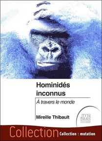 Hominides Inconnus : A Travers Le Monde 