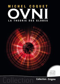 Ovnis : La Theorie Des Globes 