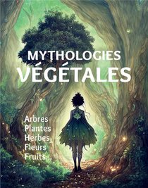 Mythologie Vegetale 