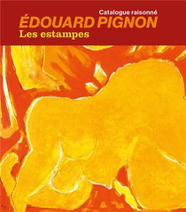 Edouard Pignon : Les Estampes ; Catalogue Raisonne 