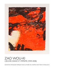 Zao Wou-ki : L'uvre Grave Et Imprime (1949-2008) 