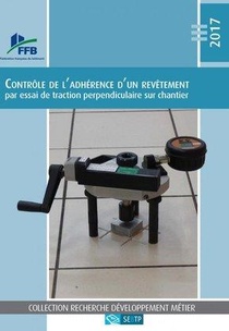 Controle De L'adherence D'un Revetement Par Essai De Traction Perpendiculaire Sur Chantier 