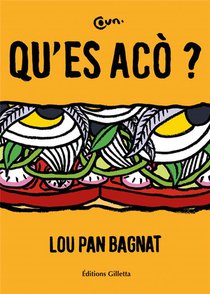Lou Pan Bagnat : Qu'es Aco ? 