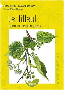 Le Tilleul ; L'arbre Qui Tisse Des Liens 