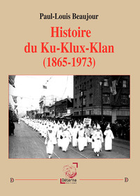 Histoire Du Ku-klux-klan (1865 