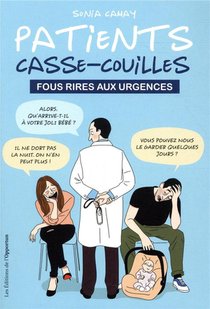 Patients Casse-couilles ; Fous Rires Aux Urgences 
