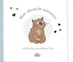 Mon Album De Naissance Et De Mes Premieres Fois : Garcon 