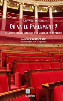 Ou Va Le Parlement ? (2e Edition) 