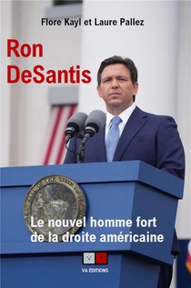 Ron Desantis : Le Nouvel Homme Fort De La Droite Americaine 