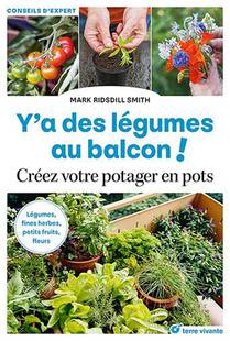 Y'a Des Legumes Au Balcon ! Legumes, Fines Herbes, Petits Fruits, Fleurs 