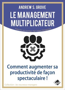 Le Management Multiplicateur 