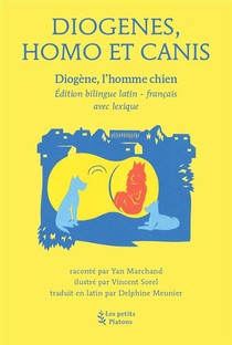 Diogenes, Homo Et Canis - Diogene L'homme Chien, Edition Bilingue Latin-francais 
