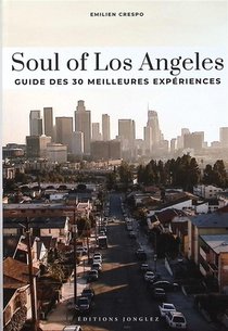 Soul Of Los Angeles : Guide Des 30 Meilleures Experiences (edition 2023) 